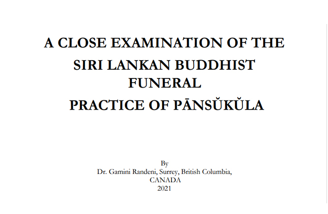 A CLOSE EXAMINATION OF THE SIRI LANKAN BUDDHIST FUNERAL PRACTICE OF PĀNSŬKŬLA